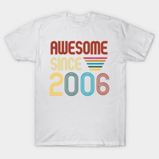 Awesome since 2006 -Retro Age shirt T-Shirt